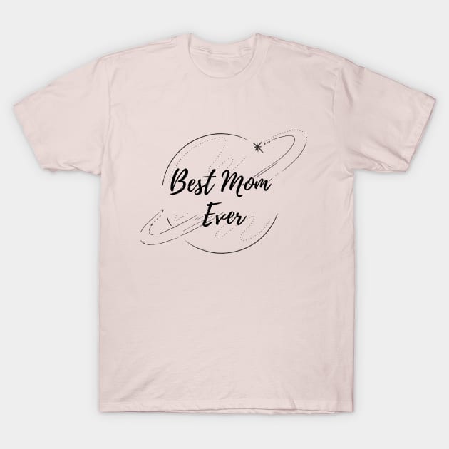 Best Mom ever T-Shirt by Doddle Art